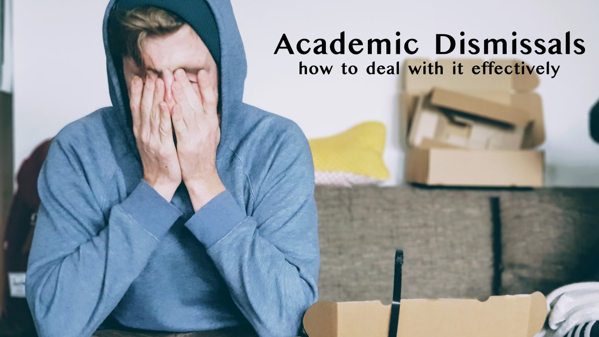 Academic Dismissal- A Complete Guide to Deal with it Effectively