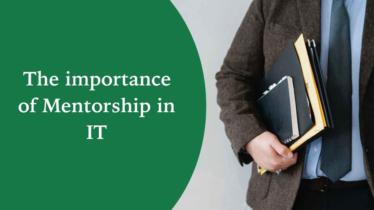 The importance of Mentorship in IT